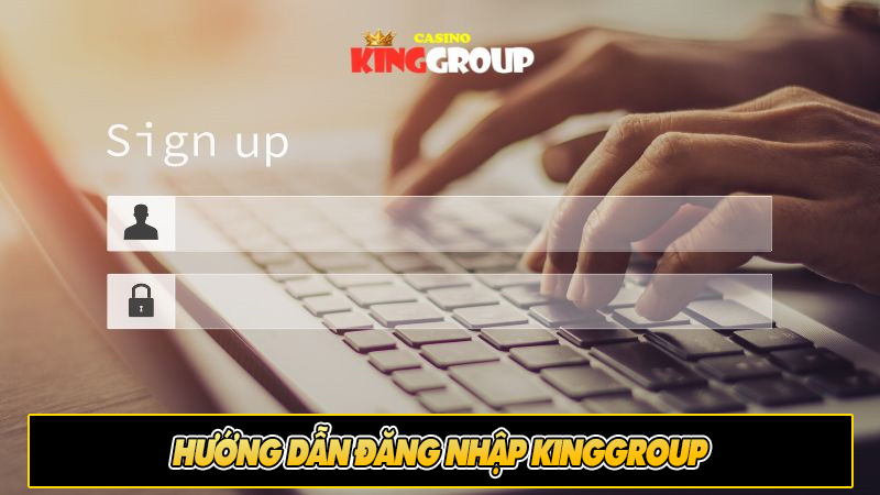 Hướng dẫn đăng nhập Kinggroup