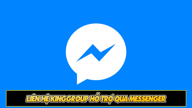 Liên hệ KingGroup hỗ trợ qua Messenger